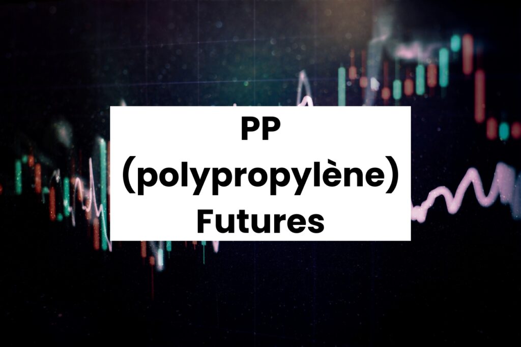 PP (polypropylène) Futures : cours, spécifications et comment s’y exposer pp (polypropylène) futures